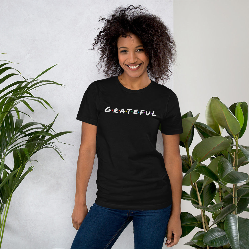 Grateful For my Friends - Unisex t-shirt