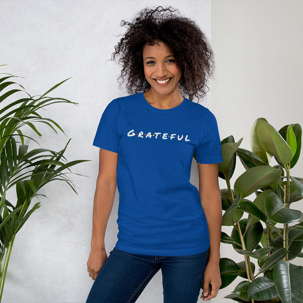 Grateful For my Friends - Unisex t-shirt